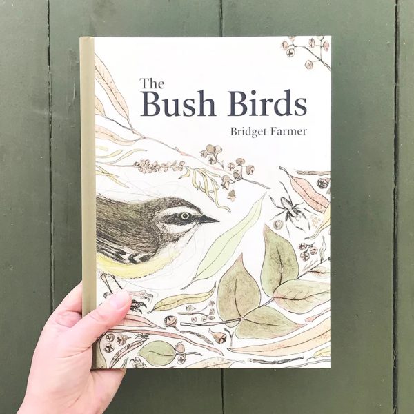 The front cover of 'The Bush Birds' by Bridget Farmer. Features an illustration of a White-browed Scrubwren.